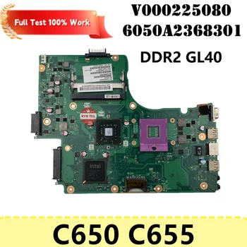 Для Toshiba Satellite C650 C655 Материнская плата 6050A2368301 V000225080 Материнская плата Ноутбука GL40 DDR2 Ноутбук 100% Полностью протестирован В порядке